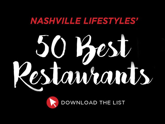 Nashville Lifestyles 50 Best Restaurants List — Download Nashville Lifestyles