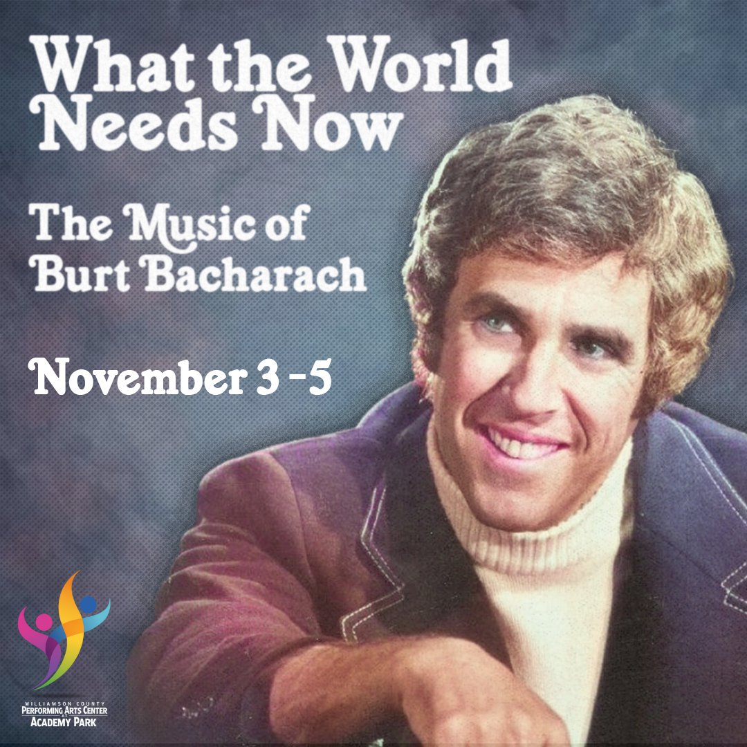 What the World Needs Now: The Music of Burt Bacharach - Nashville Lifestyles