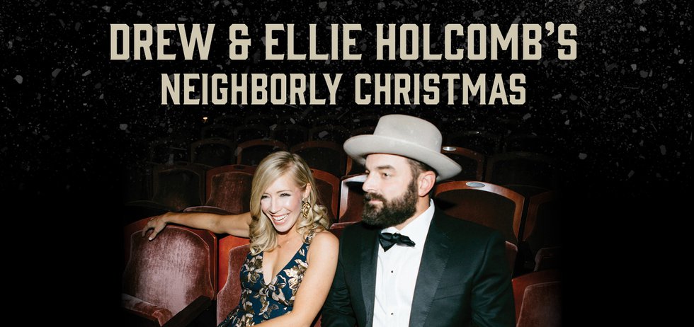 Drew & Ellie Holcomb's Neighborly Christmas Nashville.jpg